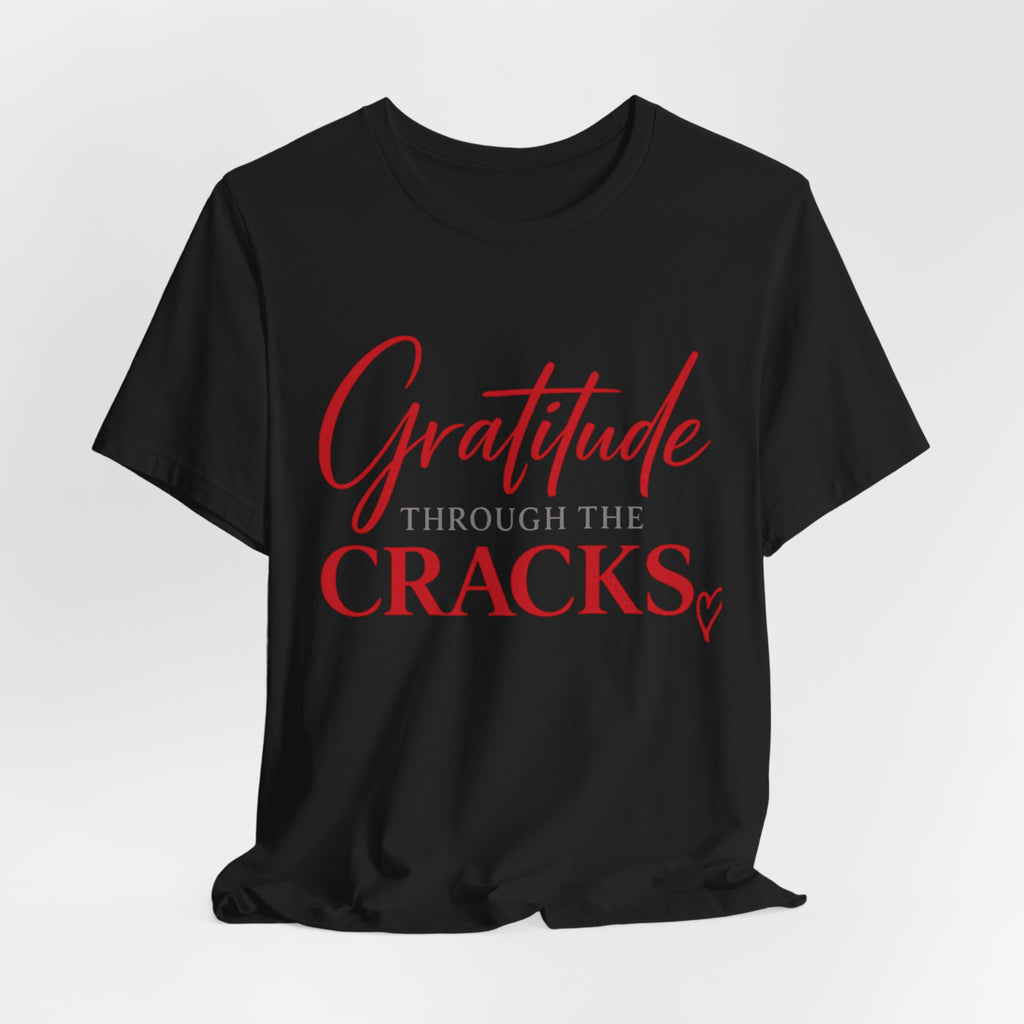 Gratitude Through the Cracks Tee (Available in Black & White)