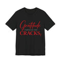 Gratitude Through the Cracks Tee (Available in Black & White)